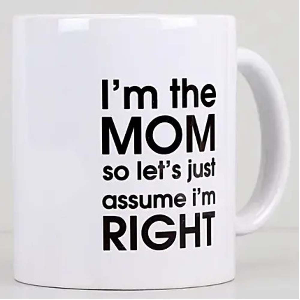 Mom Is Always Right Mug